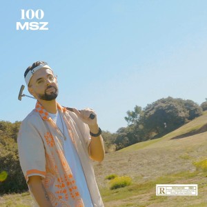 Album 100 (Explicit) oleh MSZ