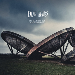 Album It's All There but You're Dreaming (Explicit) from False Heads