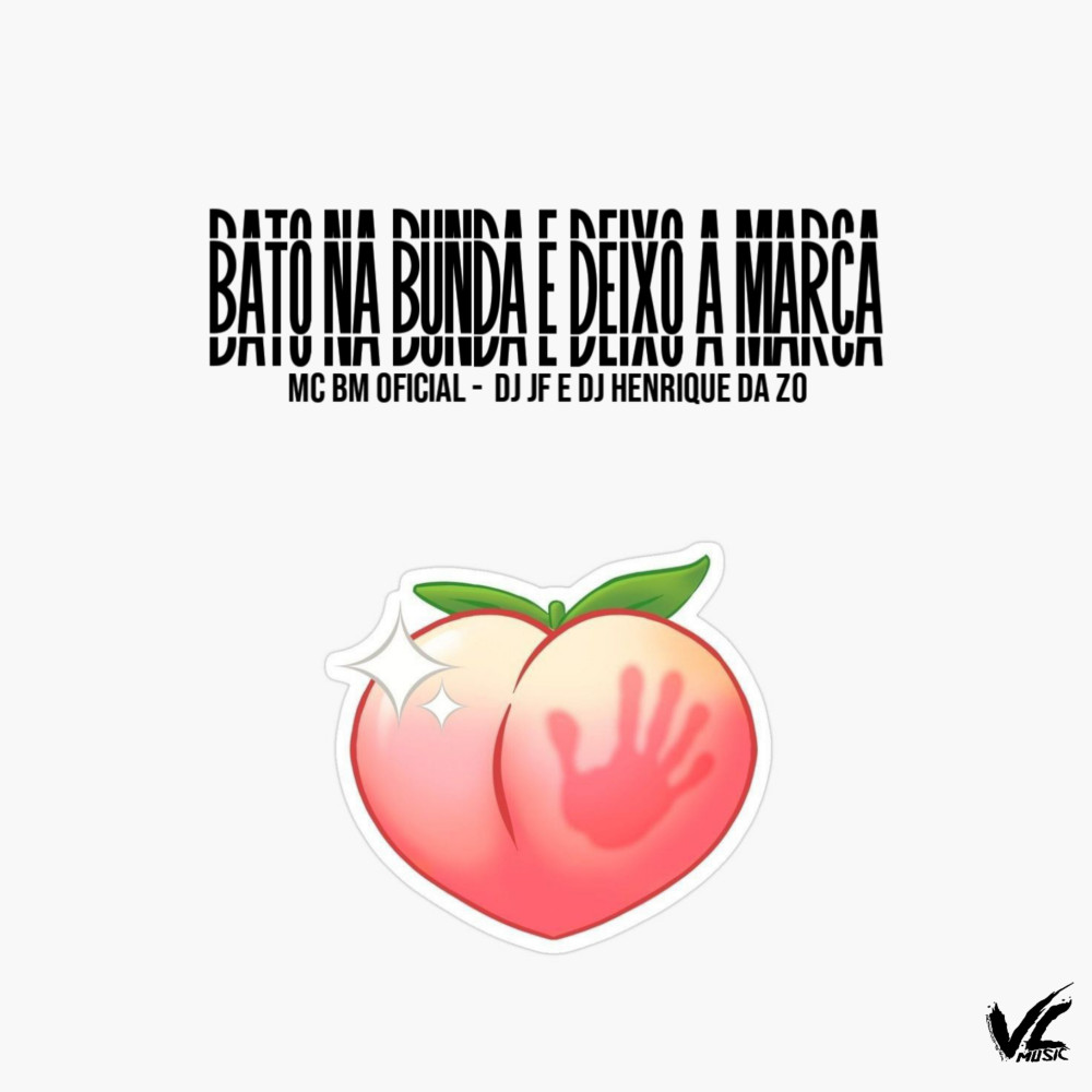Bato na Bunda e Deixo a Marca (Explicit)