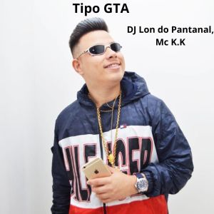 Listen to Tipo GTA (Explicit) song with lyrics from DJ Lon do Pantanal