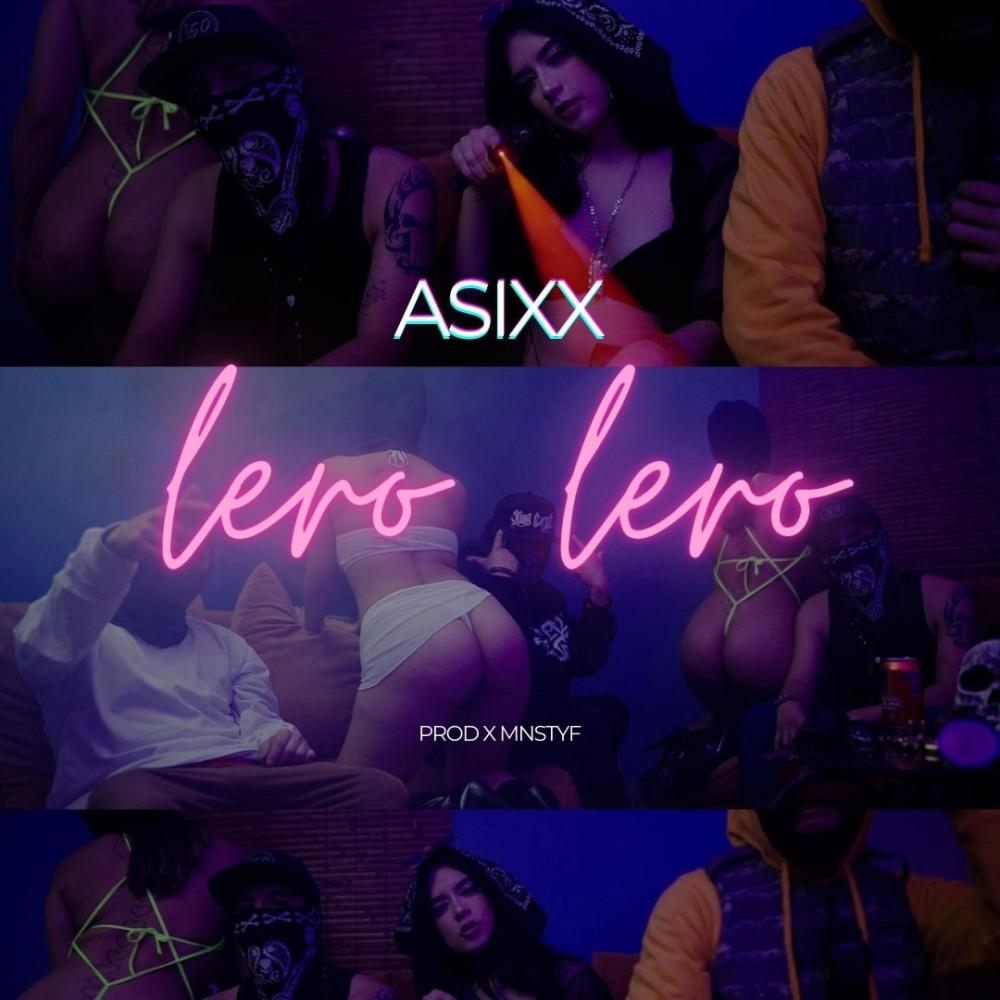 ASIXX (LERO LERO) (Explicit)