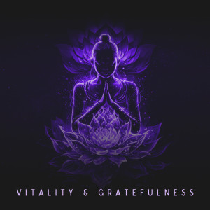 Inspiring Yoga Collection的專輯Vitality & Gratefulness (432 Hz Healing and Inspiring Music for Positive Yoga Practice)