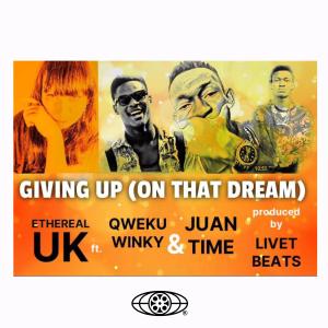 Album Giving Up (On That Dream) (feat. Qweku Winky & Juantime) from Qweku Winky