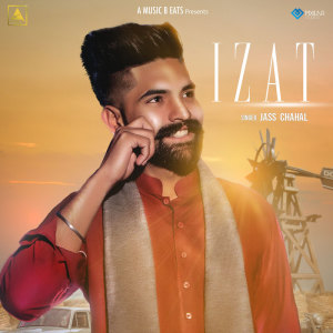 Listen to Izat song with lyrics from Jass Chahal