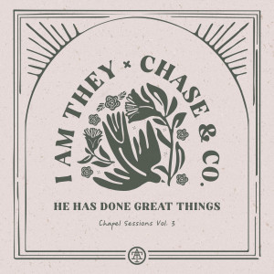 I Am They的專輯He Has Done Great Things