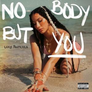 Album Nobody but You (Explicit) from Lexy Panterra