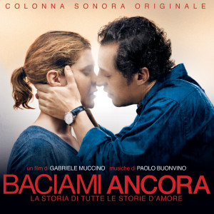 Paolo Buonvino的專輯Baciami ancora (Original Motion Picture Soundtrack)