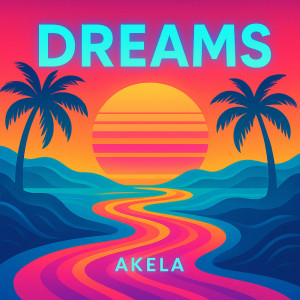 收听Akela的Dreams歌词歌曲