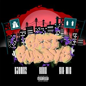 Kuu2的專輯Best Buddys (feat. DJONEZ & BIG MIC) (Explicit)