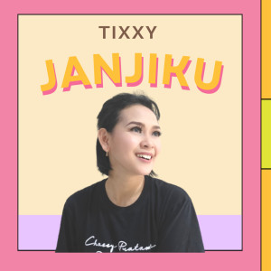 Listen to Janjiku song with lyrics from Tixxy