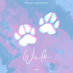 收听Par的Walk歌词歌曲