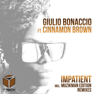 Cinnamon Brown的專輯Impatient (Incl. Muzikman Edition Remixes)