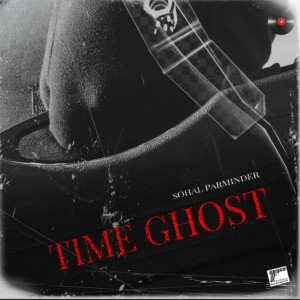 Album Time Ghost from Sohal Parminder