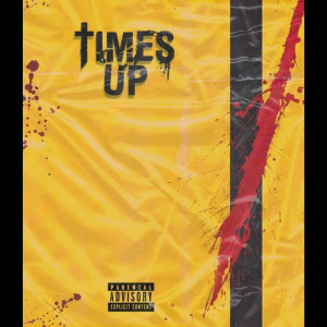 Dengarkan Times Up (Explicit) lagu dari SkinnyBoyyK dengan lirik