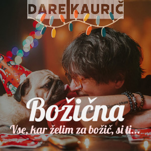 Album Božična (Vse, kar želim za božič, si ti...) from Dare Kaurič