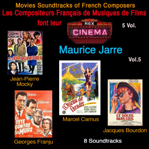 Album Les Compositeurs Français de Musiques de Films font leur Cinéma Vol.5 oleh Maurice Jarre