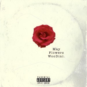 Woodini的專輯May Flowers (Explicit)