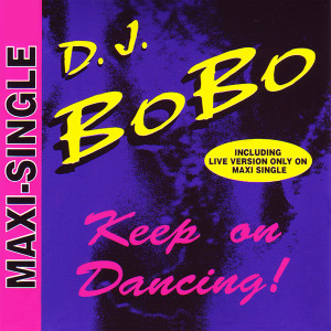 Album Keep On Dancing! oleh DJ Bobo