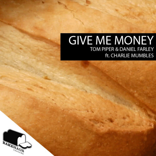 Give Me Money ft. Charlie Mumbles (Ditto Mix)