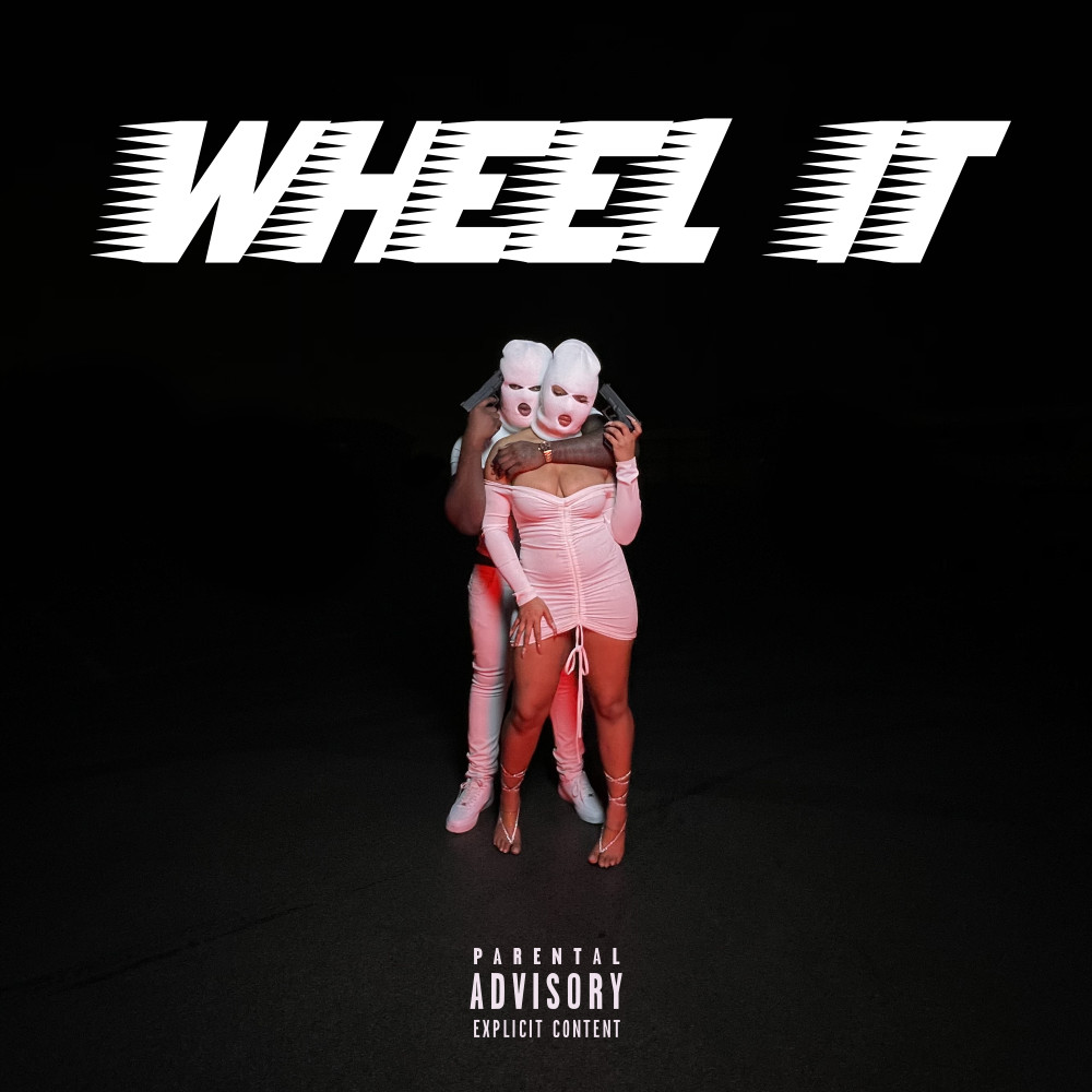 Wheel It (Explicit)