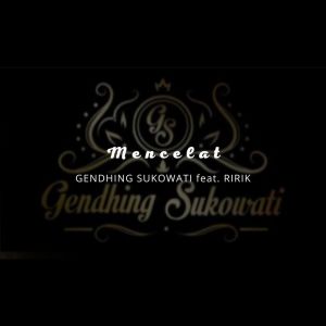 Listen to Mencelat song with lyrics from Gendhing Sukowati