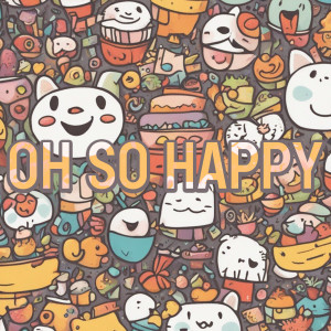 Listen to Oh so Happy song with lyrics from Nicho Lofi