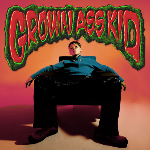 อัลบั้มใหม่ Grown Ass Kid (Explicit)