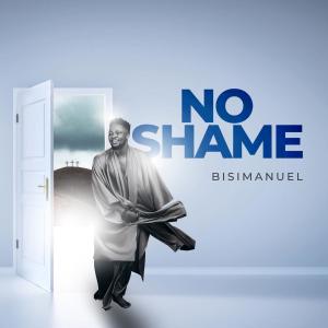 Listen to No Shame song with lyrics from BisiManuel