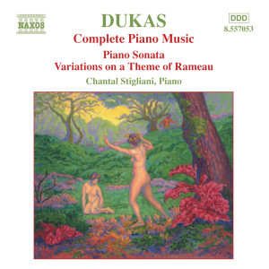 อัลบัม Dukas: Piano Sonata / Variations On A Theme of Rameau ศิลปิน Chantal Stigliani