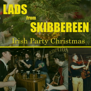 Album Irish Party Christmas from Lads from Skibbereen