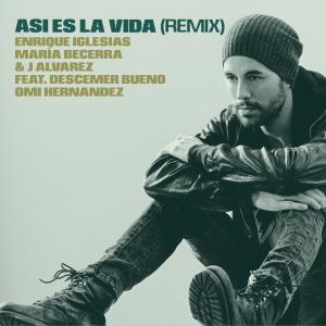 ดาวน์โหลดและฟังเพลง ASI ES LA VIDA (Remix) พร้อมเนื้อเพลงจาก Enrique Iglesias