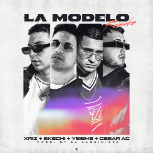 ดาวน์โหลดและฟังเพลง LA MODELO (Remake) พร้อมเนื้อเพลงจาก Xriz