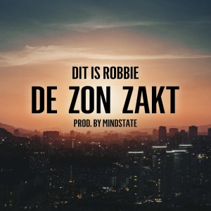 Listen to De Zon Zakt song with lyrics from Dit Is Robbie