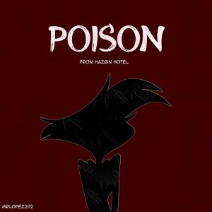 MrLopez2112的專輯Poison (from Hazbin Hotel)