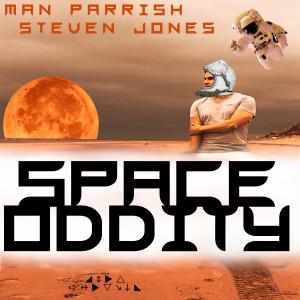 Album Space Oddity (Man Parrish Mix) (feat. Steven Jones) oleh Man Parrish
