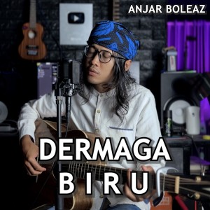 Listen to Dermaga Biru song with lyrics from Anjar Boleaz