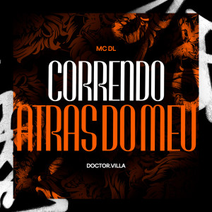 Listen to Correndo Atras do Meu (Explicit) song with lyrics from MC DL