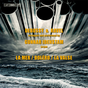 อัลบัม Debussy & Ravel: Works Arranged for Organ ศิลปิน Gunnar Idenstam
