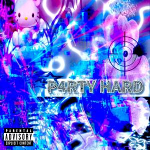 อัลบัม P4RTY HARD (feat. MX&OAK) [Explicit] ศิลปิน Oak