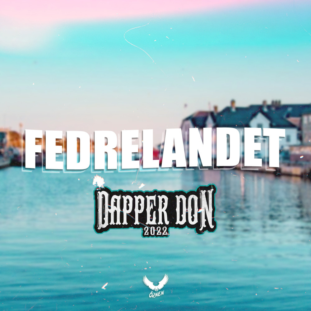 Fedrelandet (Dapper Don 2022)