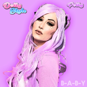 收聽Dolly Style的B-A-B-Y (Singback Version)歌詞歌曲