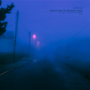 收聽Arimasen的don't let it drown you歌詞歌曲