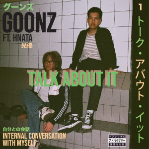 Talk About It (Explicit) dari Goonz
