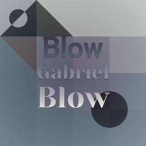 收聽Martha Tilton的Blow Gabriel Blow歌詞歌曲