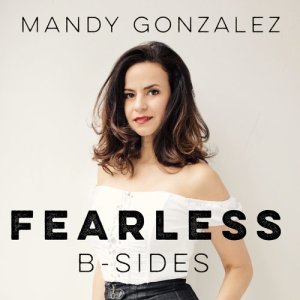 Mandy Gonzalez 的專輯Fearless: B-Sides