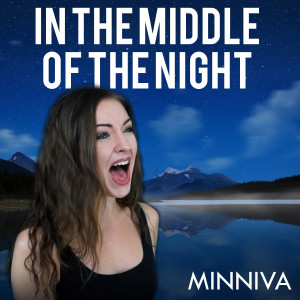 ดาวน์โหลดและฟังเพลง In the Middle of the Night พร้อมเนื้อเพลงจาก Minniva