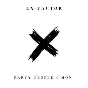 Album Party People C'Mon oleh X-FACTOR