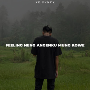 YK FVNKY的專輯Feeling Neng Angenku Mung Kowe