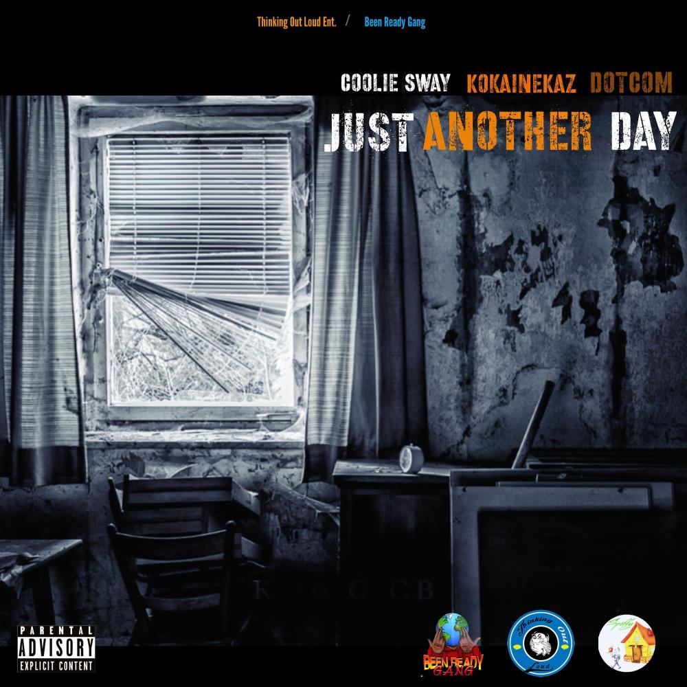 Just Another Day (feat. KokaineKaz & DotCom) (Explicit)