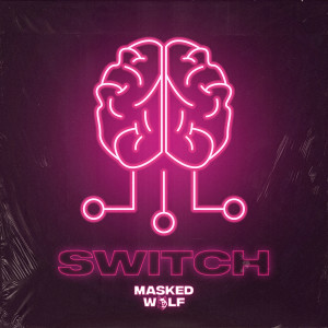 收聽Masked Wolf的Switch歌詞歌曲